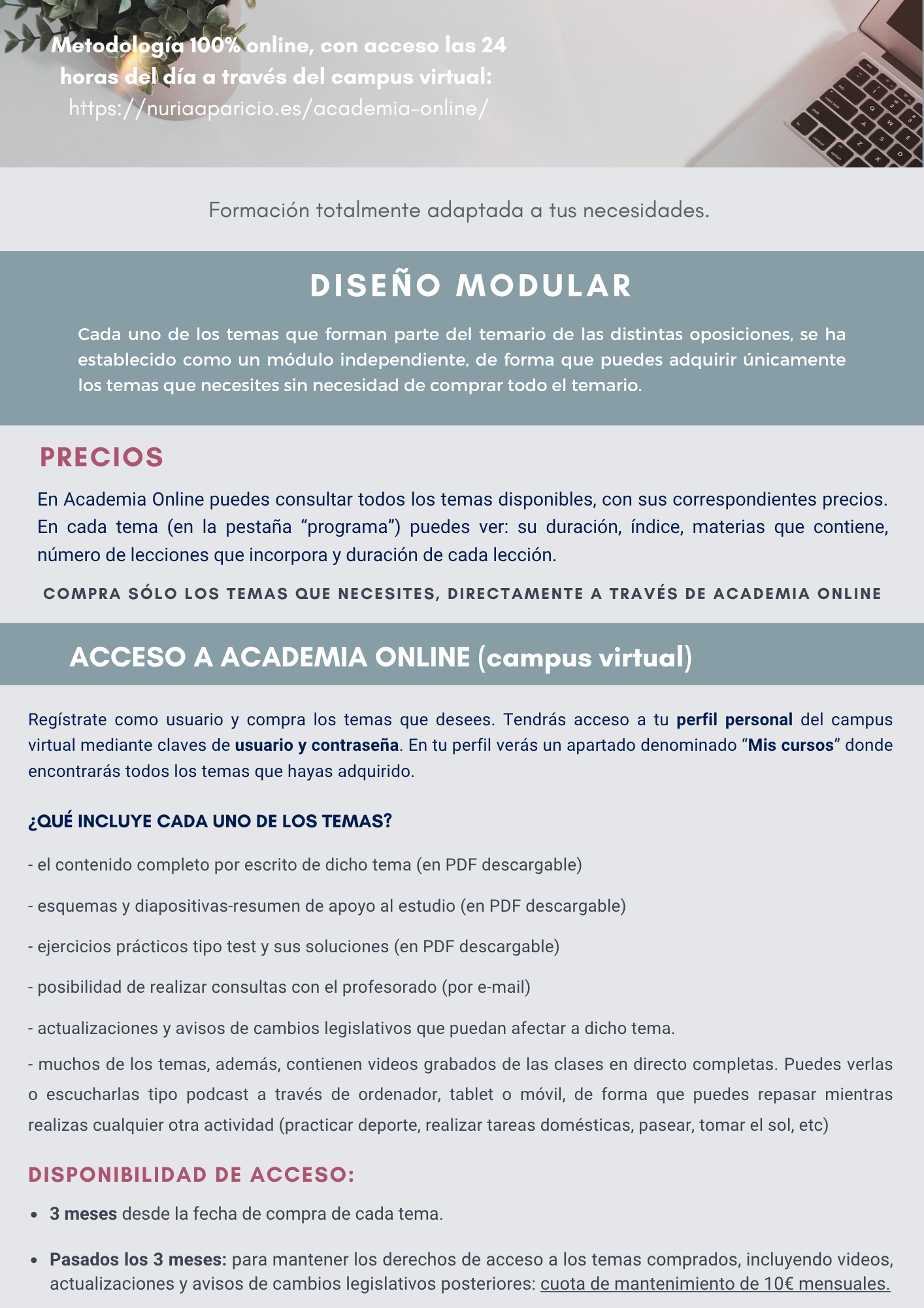 Precios clases presenciales: 72€/mes Incluye videos de las clases. Temario propio y actualizado. Esquemas, resúmenes, test prácticos y simulacros de examen.
